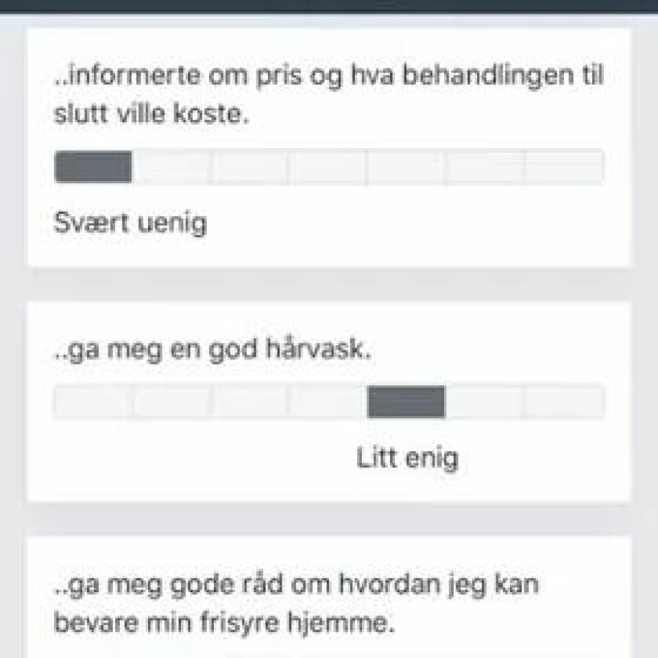 FORNØYD?: Slik kan appen se ut for frisørkunden som sender tilbakemelding. Hvis frisøren for eksempel ikke har solgt hårvask eller gitt tilfredstillende råd og informert godt nok om pris og produkter, så faller ratingen rett i bunn FORNØYD?: Slik kan appen se ut for frisørkunden som sender tilbakemelding. Hvis frisøren for eksempel ikke har solgt hårvask eller gitt tilfredstillende råd og informert godt nok om pris og produkter, så faller ratingen rett i bunn