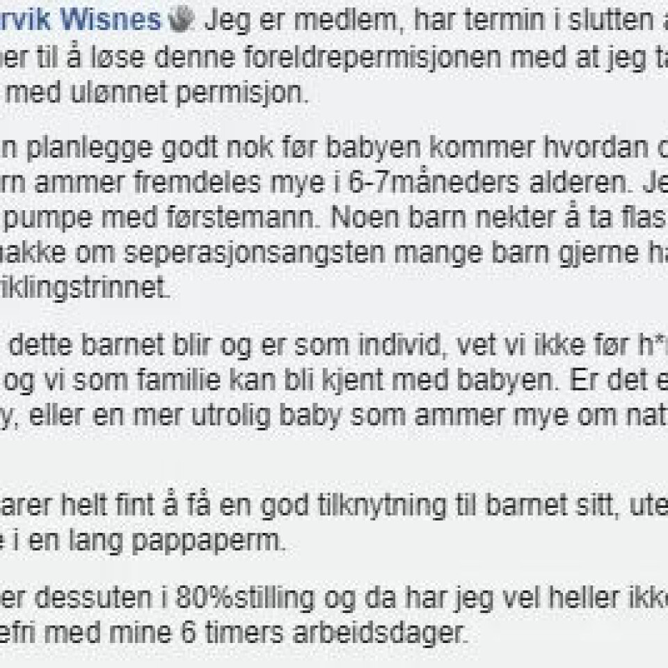 REAGERER: Unni Dyrvik Wisnes er en av mange som reagerer på ordningen med tredelt foreldrepermisjon. Hun har delt sin mening på Facebook-gruppa 'Permisjon burde foreldre fordele'. REAGERER: Unni Dyrvik Wisnes er en av mange som reagerer på ordningen med tredelt foreldrepermisjon. Hun har delt sin mening på Facebook-gruppa 'Permisjon burde foreldre fordele'.